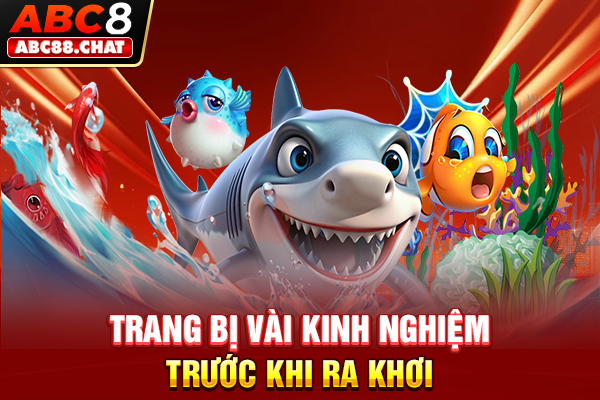 Trang bị vài kinh nghiệm trước khi ra khơi